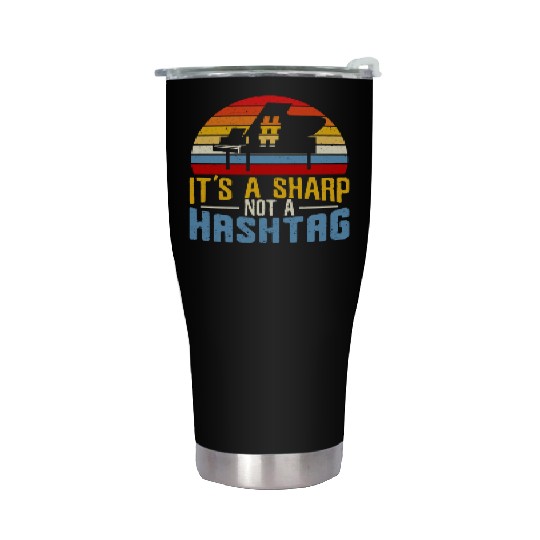 It's A Sharp Not A Hashtag Piano Musician Stainless Steel Tumblers