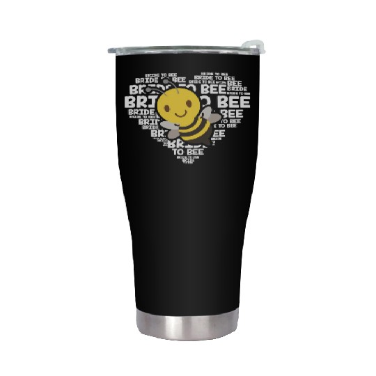 Bride To Bee Funny Engagement Future Wife Gift Stainless Steel Tumblers