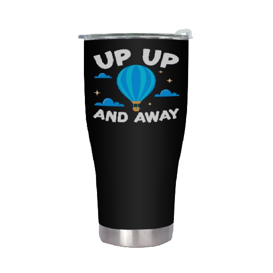 Up Up And Away Hot Air Balloon Balloonist Aeronaut Stainless Steel Tumblers