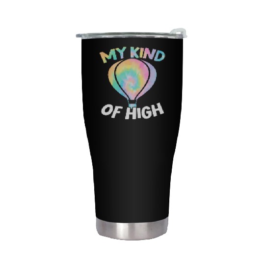 My Kind Of High Hot Air Balloon Ride Balloonist Stainless Steel Tumblers