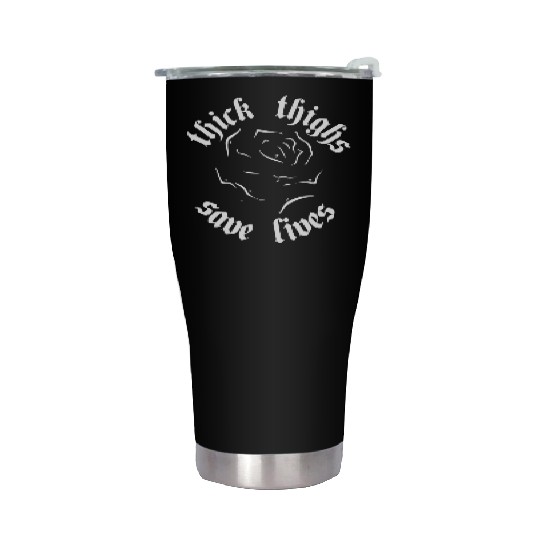 Thick Thighs Save Lives Stainless Steel Tumblers