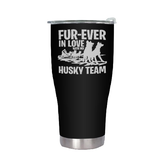Mushing Fur-Ever In Love With My Husky Team Stainless Steel Tumblers