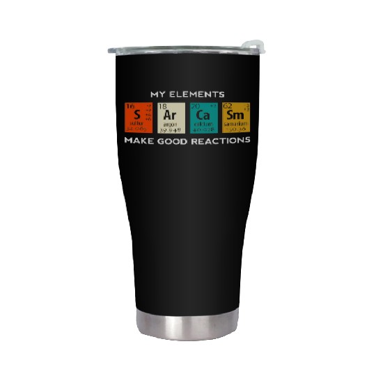 Science Elements Sarcasm Biology Chemistry Men Wom Stainless Steel Tumblers