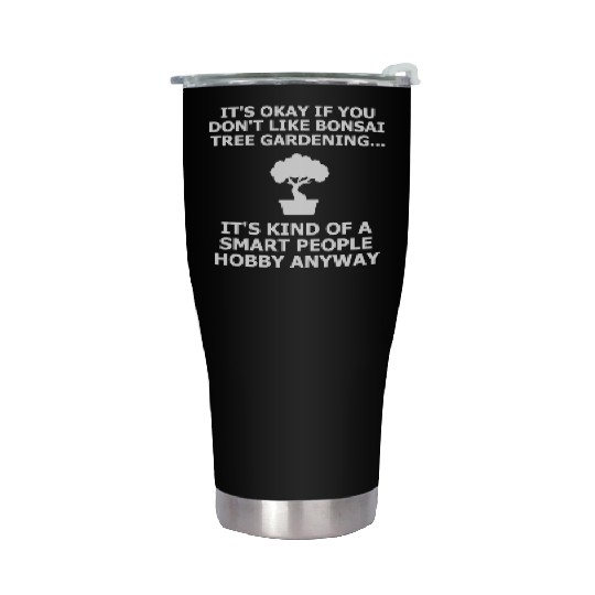 Bonsai Tree Stainless Steel Tumblers Funny Smart People Gardener