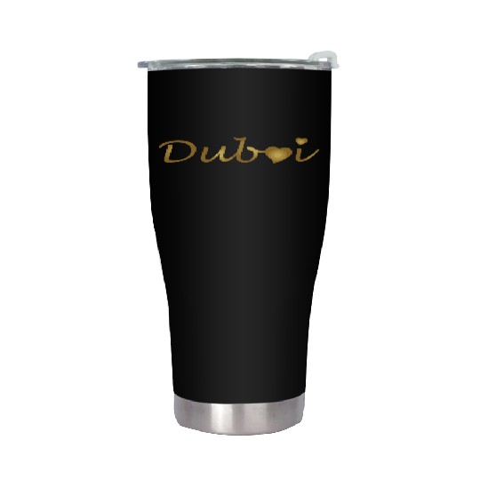 I Love Dubai Luxury Life My Golden Heart Is With D Stainless Steel Tumblers