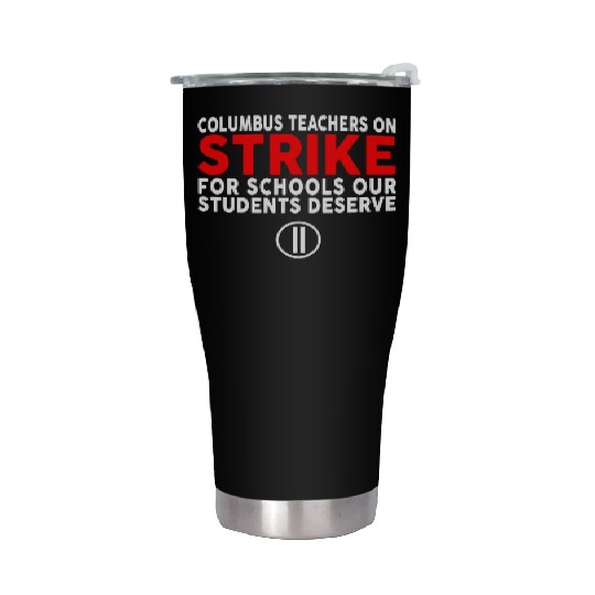 Columbus Ohio School Teachers Strike OH Teacher Stainless Steel Tumblers