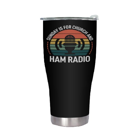 Sunday is for church and Ham Radio Stainless Steel Tumblers