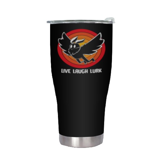 Funny Cryptid Live Laugh Lurk Mothman Stainless Steel Tumblers