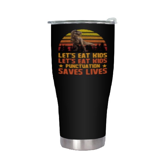 Let's Eat Punctuation Saves Lives Grammar Teacher Stainless Steel Tumblers