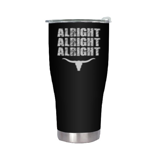 Alright, Alright, Alright Texas Bull Texas Stainless Steel Tumblers