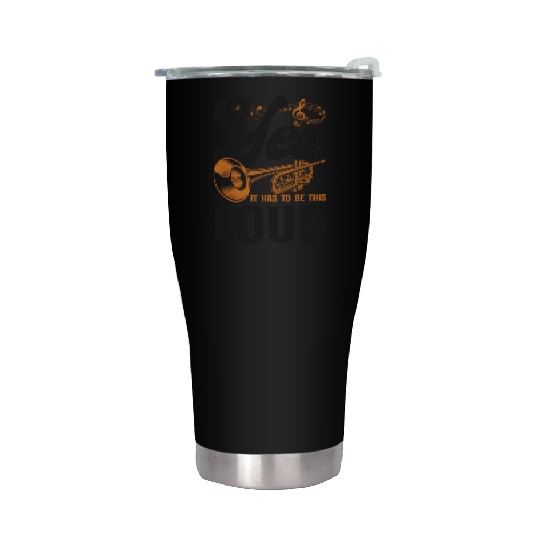 Trumpet Player Vintage Yes It Has Stainless Steel Tumblers