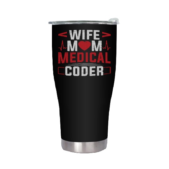 Medical Biller Coding Nurse Wife Mom Medical Coder Stainless Steel Tumblers