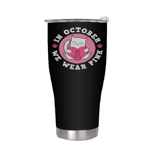 In October We Wear Pink Breast Cancer Warrior Cat Stainless Steel Tumblers
