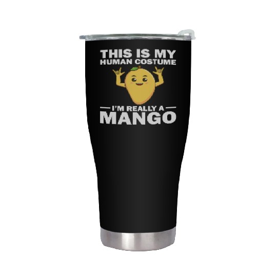 Funny This Is My Human Costume Mango Fruit Lover Stainless Steel Tumblers