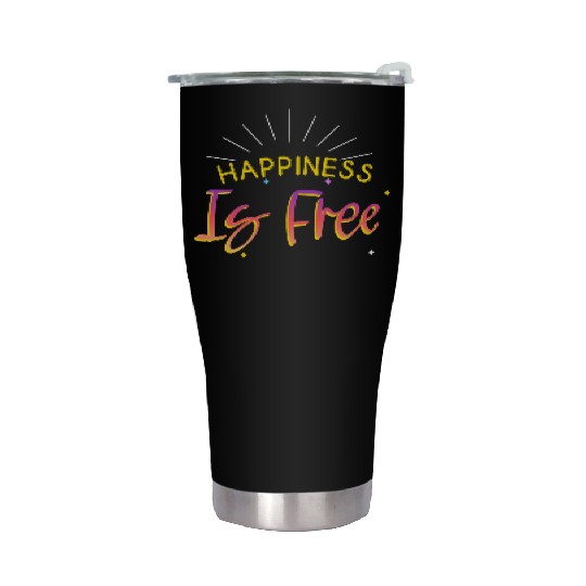 "Happiness is Free" Inspirational Graphic Design Stainless Steel Tumblers