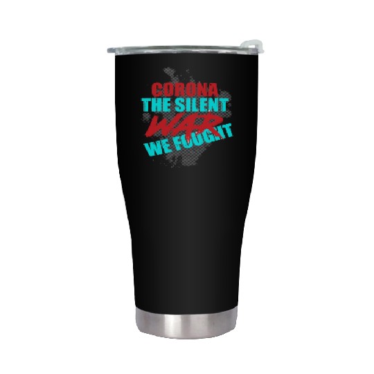 Corona the silent war we fought Stainless Steel Tumblers