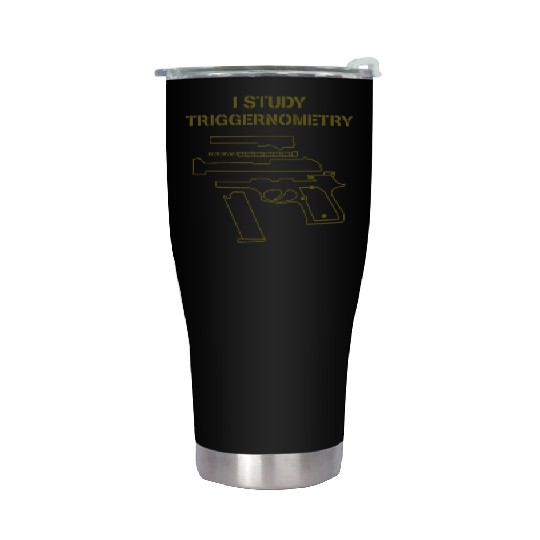 I Study Triggernometry Gun Owner Lover Stainless Steel Tumblers