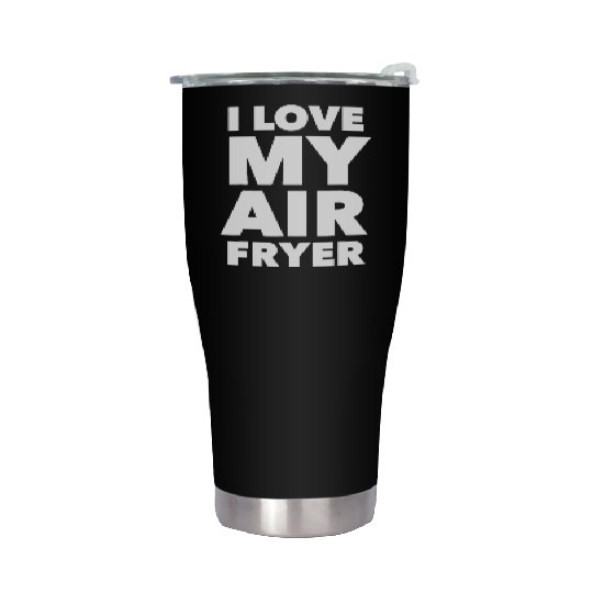I Love My Air Fryer Cute Cooking Stainless Steel Tumblers