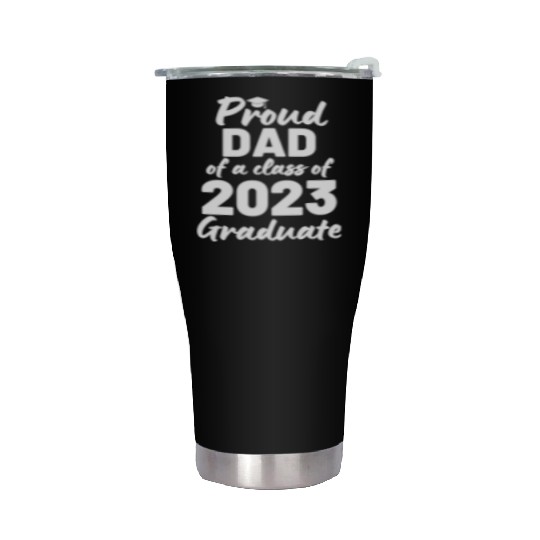 Proud Dad Of A Class Of 2023 Graduate Stainless Steel Tumblers