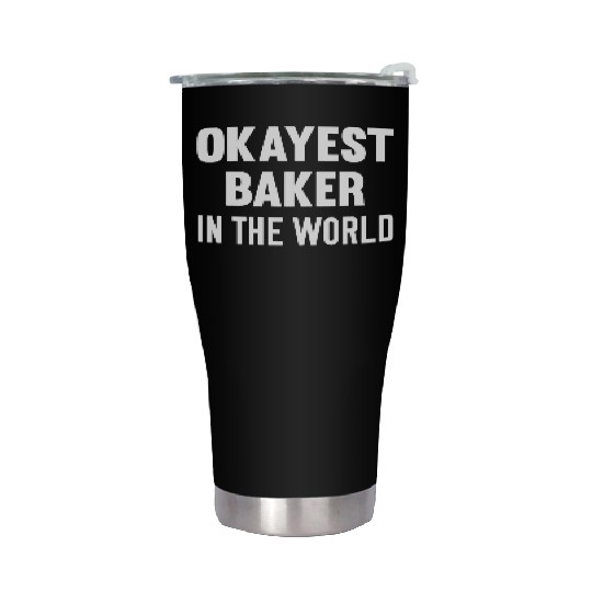 Womens Okayest Baker In The World Cooking Stainless Steel Tumblers