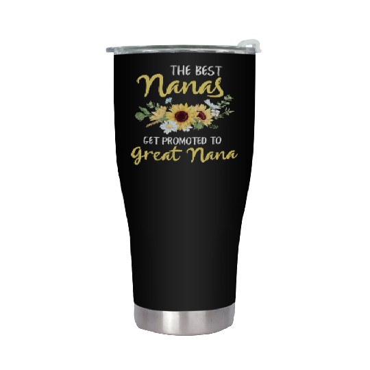 The Best Nanas Get Promoted To Great Nana New Grea Stainless Steel Tumblers