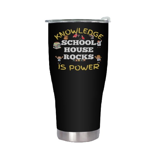 Knowledge Schoolhouse Rock is Power Stainless Steel Tumblers