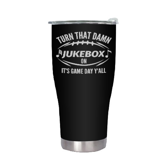 Turn That Damn Jukebox Football On Game Day Stainless Steel Tumblers