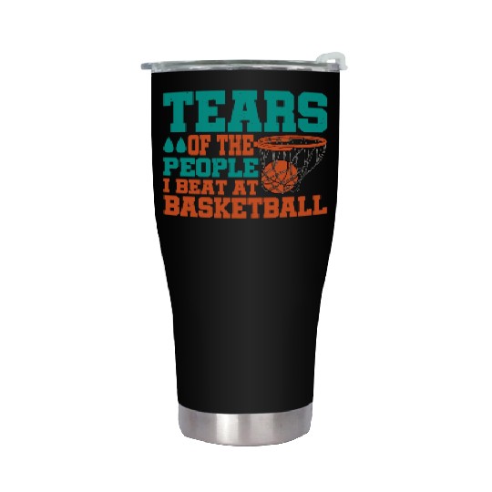 Tears Of The People I Beat At Basketball Stainless Steel Tumblers