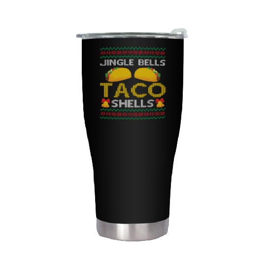 Tacos - Jingle Bells Taco Shells - Saying Ugly Chr Stainless Steel Tumblers