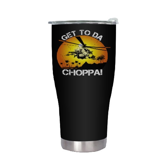 Get To Da Choppa Stainless Steel Tumblers