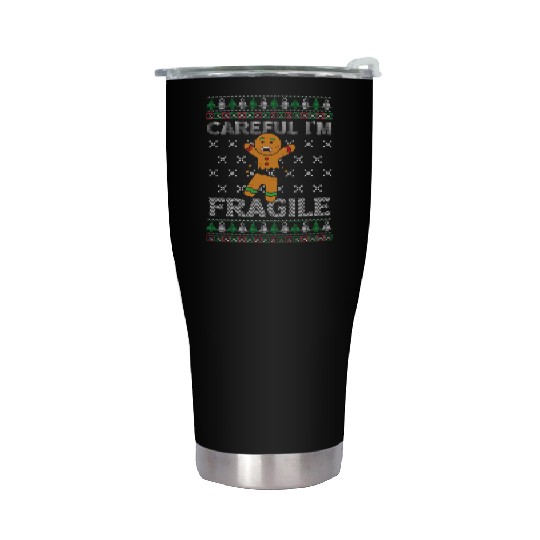 Christmas Careful I'm Fragile Funny Gingerbread Stainless Steel Tumblers