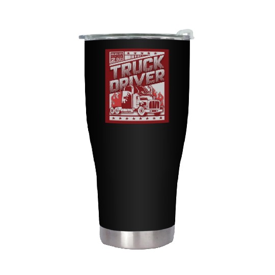 Truck Driver, Truck driving Stainless Steel Tumblers