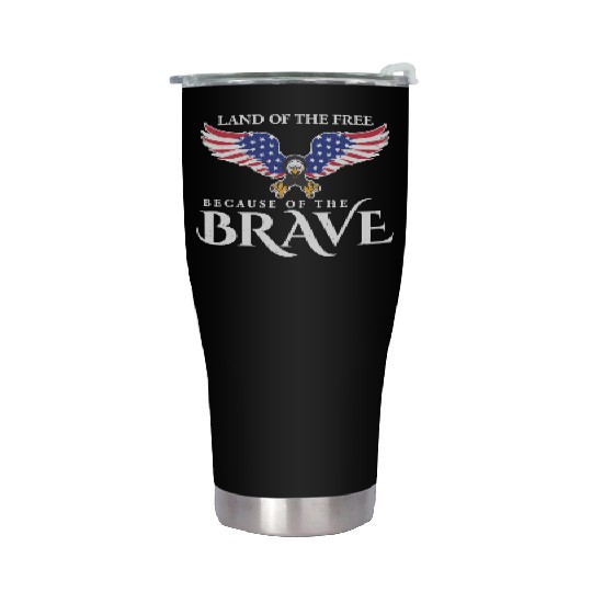 Land Of The Free Because Of The Brave Patriot USA Stainless Steel Tumblers