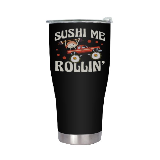 Sushi Me Rollin' Japanese Foodie I Love Sushi Stainless Steel Tumblers