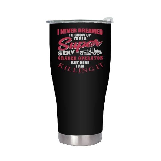 Super Sexy Grader Operator Stainless Steel Tumblers