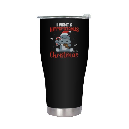 X-Mas Quote - I Want Hippopotamus For Christmas Hi Stainless Steel Tumblers