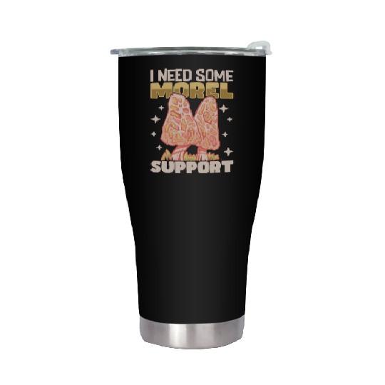 Morels Mushroom Picker Mushroom Farmer Mushroom Stainless Steel Tumblers