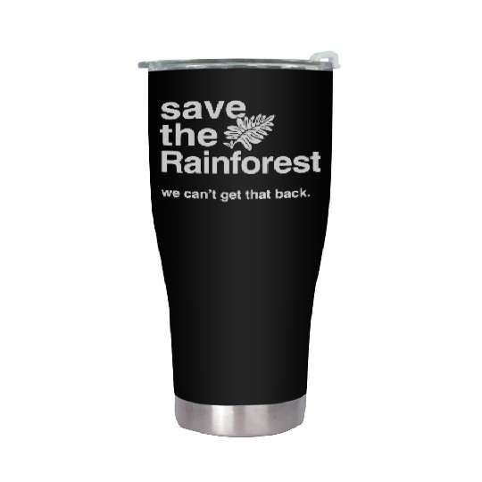 Save the Amazon Rainforest Stainless Steel Tumblers
