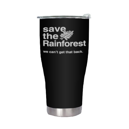 Save the Amazon Rainforest Stainless Steel Tumblers