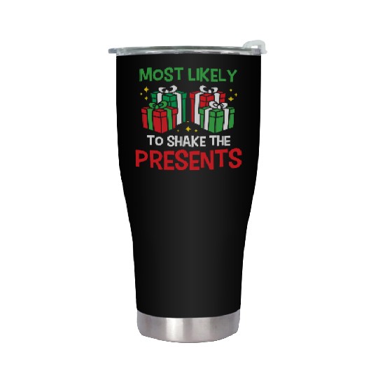 Christmas Most Likely To Shake Presents Funny Xmas Stainless Steel Tumblers