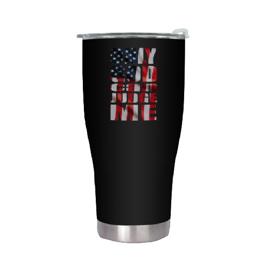 Only God can Judge Me usa Stainless Steel Tumblers