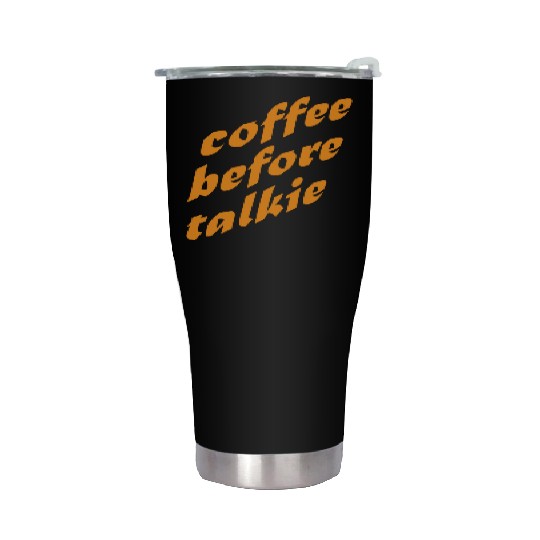 Coffee Before Talkie Logo Funny Design style Gold Stainless Steel Tumblers