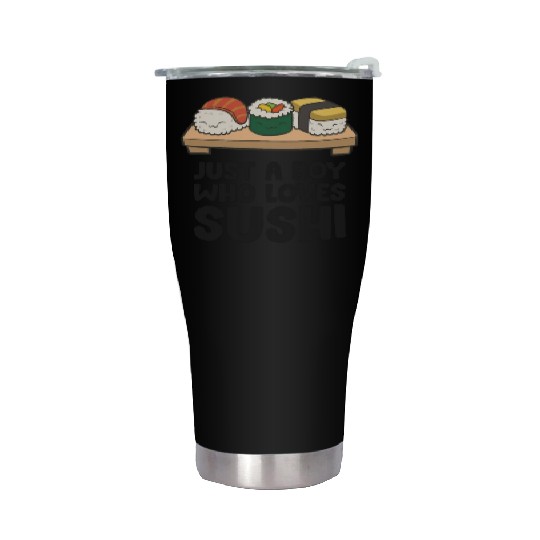 Just a Boy Who Loves Sushi Stainless Steel Tumblers