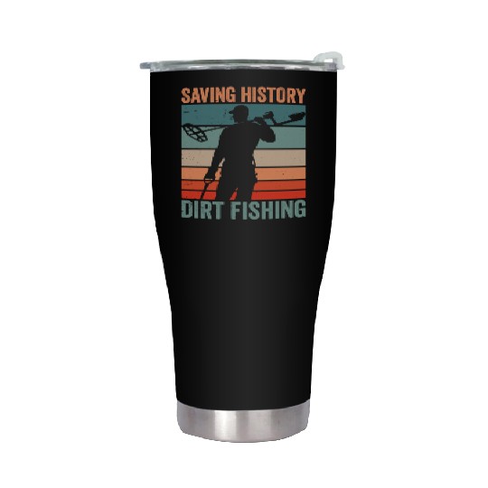 Saving History Dirt Fishing Hobby Metal Detecting Stainless Steel Tumblers