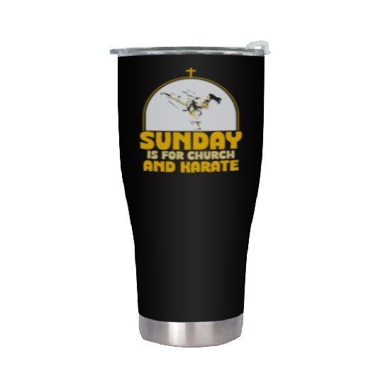 Sunday is for church and Karate Stainless Steel Tumblers