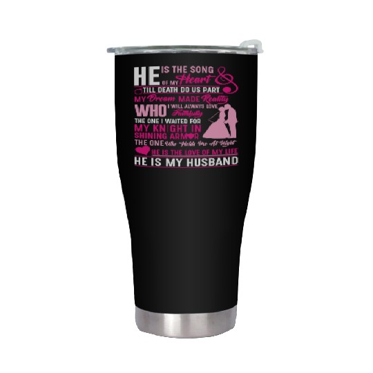 My Husband He Is The Song Of My Heart Stainless Steel Tumblers