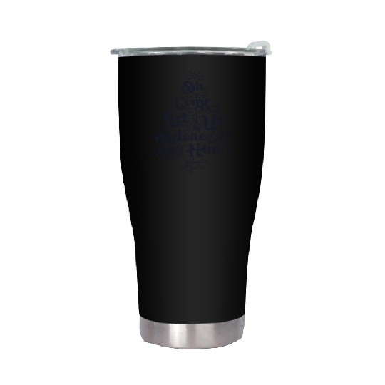 Oh Come Let Us Adore Him Jesus Family Christian Stainless Steel Tumblers
