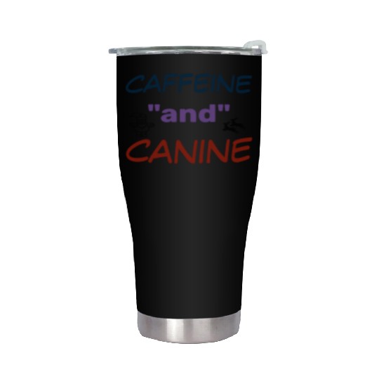motivated by caffeine and canine-beautiful gift Stainless Steel Tumblers