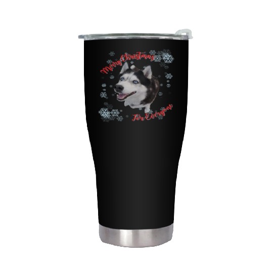 Merry Christmas For Everyone Cute Husky Stainless Steel Tumblers