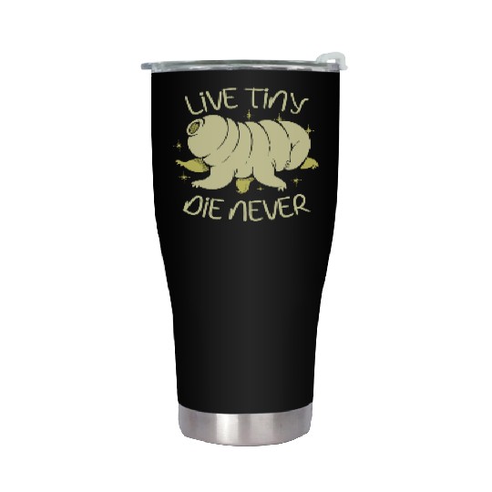 Live Tiny Die Never Science Lover Tardigrade Stainless Steel Tumblers